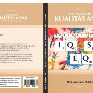 MENINGKATKAN KUALITAS ANAK OPTIMALISASI IQ,SQ,DAN EQ