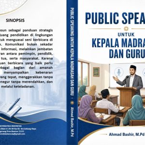 PUBLIC SPEAKING UNTUK KEPALA MADRASAH DAN GURU